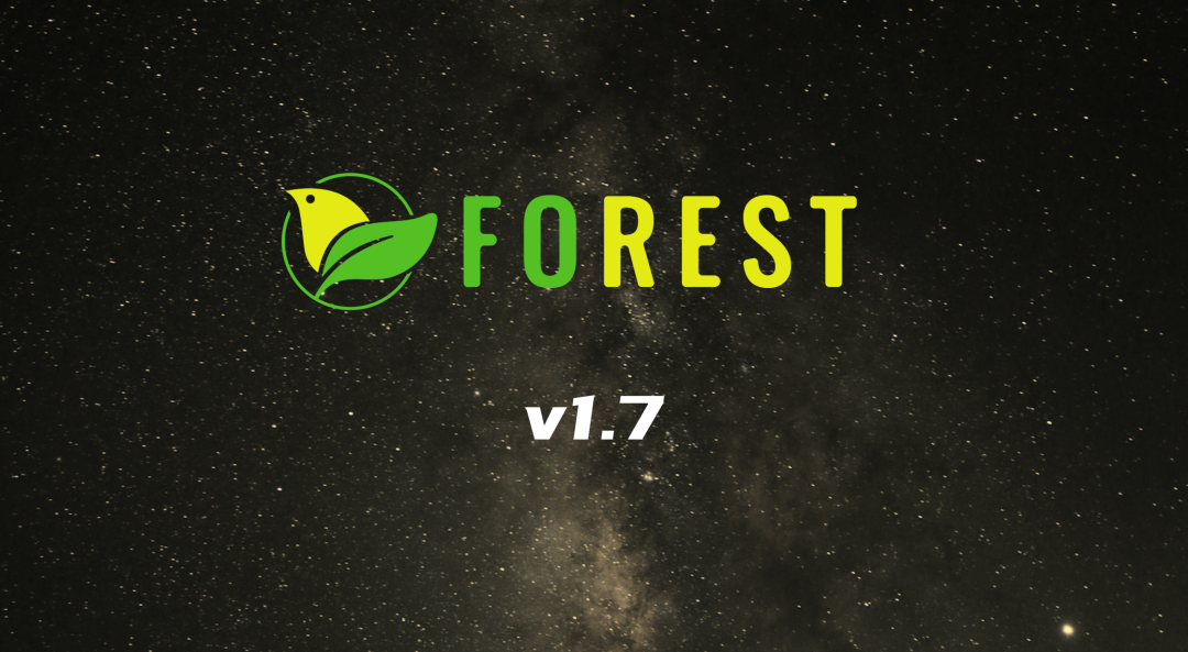 Forest v1.7 Released! High Energy Ahead, A Wave of New Features is Coming!